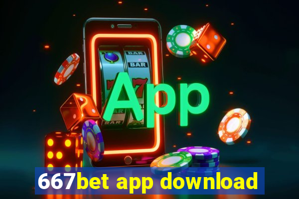 667bet app download